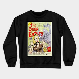 The grain eaters Crewneck Sweatshirt